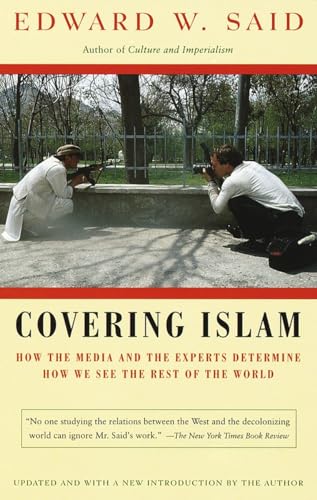 Covering Islam: How the Media and the Experts Determine How We See the Rest of the World von Vintage